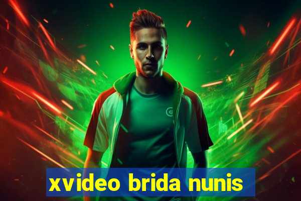 xvideo brida nunis